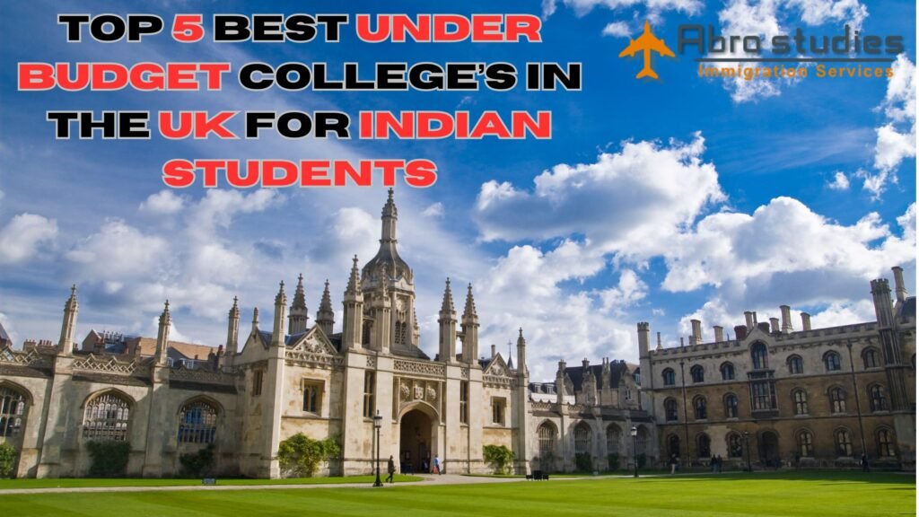 top 5 best under budget colleges in the uk for indian students